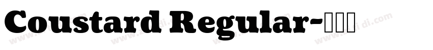 Coustard Regular字体转换 Coustard Regular字体转换